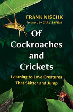 Of Cockroaches and Crickets