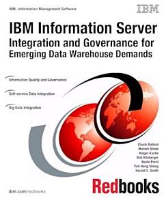 IBM Information Server: Integration and Governance for Emerging Data Warehouse Demands