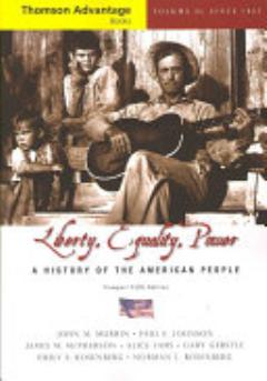 Cengage Advantage Books: Liberty, Equality, Power: A History of the American People, Volume II: Since 1863, Compact