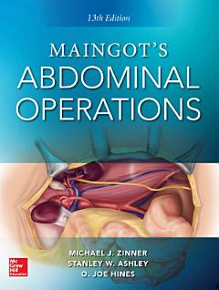 Maingot\'s Abdominal Operations. 13th edition