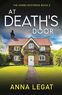 At Death\'s Door: The Shires Mysteries 2