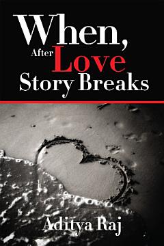 When, after love story breaks