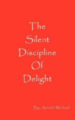 The Silent Discipline of Delight