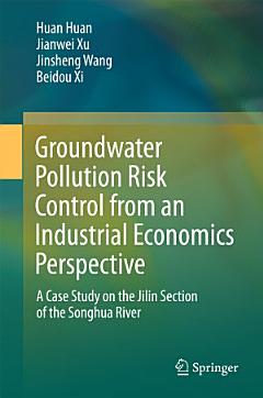 Groundwater Pollution Risk Control from an Industrial Economics Perspective