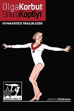 Olga Korbut: Gymnastics Trailblazer