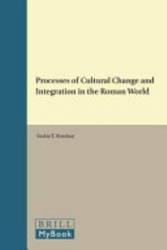 Processes of Cultural Change and Integration in the Roman World