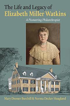 The Life and Legacy of Elizabeth Miller Watkins