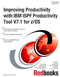 Improving Productivity with IBM ISPF Productivity Tool V7.1 for z/OS