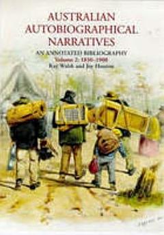 Australian Autobiographical Narratives: 1850-1900