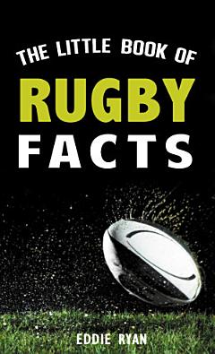 The Little Book of Rugby Facts