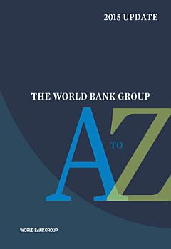 The World Bank Group A to Z