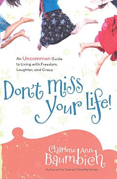 Don\'t Miss Your Life!