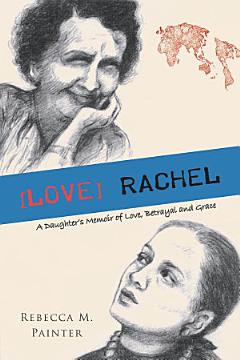 [LOVE] RACHEL: A Daughter\'s Memoir of Love, Betrayal and Grace