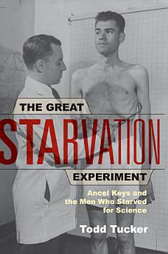 The Great Starvation Experiment