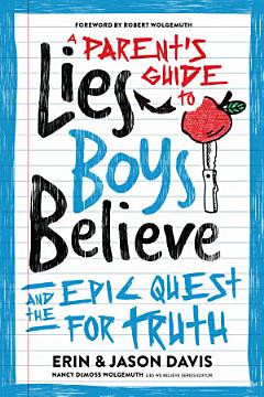 A Parent\'s Guide to Lies Boys Believe