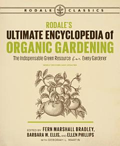 Rodale\'s Ultimate Encyclopedia of Organic Gardening