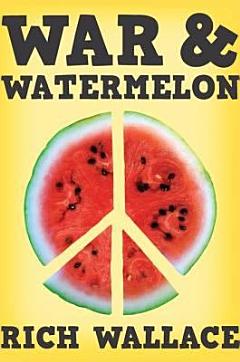 War and Watermelon