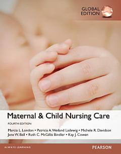 Maternal & Child Nursing Care PDF ebook, Global Edition