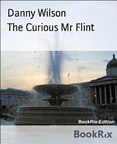 The Curious Mr Flint