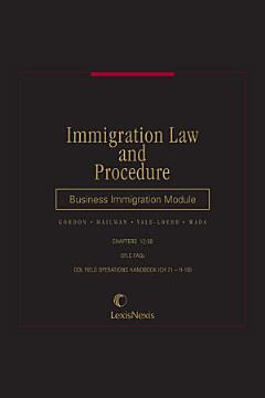 Immigration Law and Procedure: Business Immigration Module