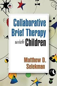 Collaborative Brief Therapy with Children