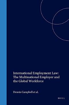 International Employment Law: The Multinational Employer and the Global Workforce