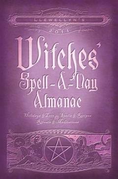 Llewellyn\'s 2011 Witches\' Spell-A-Day Almanac