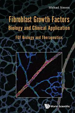 Fibroblast Growth Factors: Biology And Clinical Application - Fgf Biology And Therapeutics