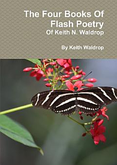 The Books Of Flash Poetry Of Keith N. Waldrop