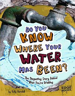 Do You Know Where Your Water Has Been?