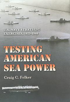 Testing American Sea Power