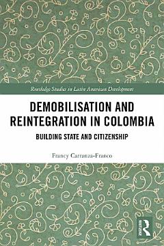 Demobilisation and Reintegration in Colombia