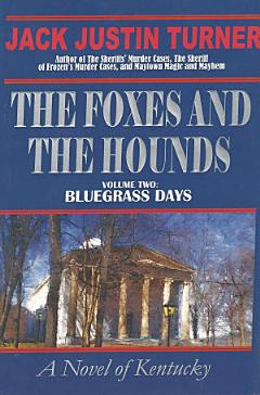 The Foxes and the Hounds - Volume Two: Bluegrass Days