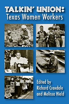 Talkin\' Union: Texas Women Workers