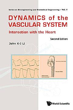 Dynamics Of The Vascular System: Interaction With The Heart (Second Edition)