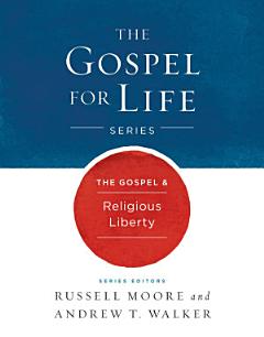 The Gospel & Religious Liberty