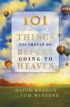 101 Things You Should Do Before Going to Heaven