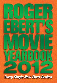 Roger Ebert\'s Movie Yearbook 2012