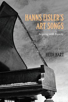 Hanns Eisler\'s Art Songs