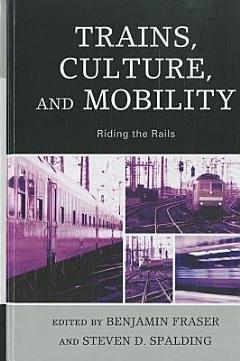 Trains, Culture, and Mobility