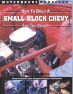 How to Build a Small Block Chevy for the Street