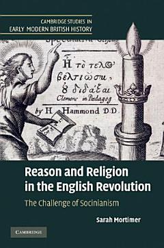 Reason and Religion in the English Revolution