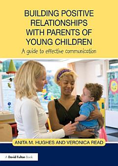 Building Positive Relationships with Parents of Young Children