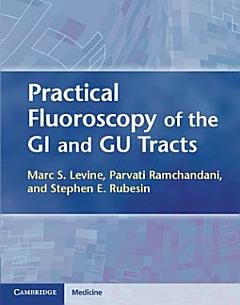 Practical Fluoroscopy of the GI and GU Tracts