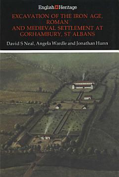 Excavation of the Iron Age, Roman and Medieval settlement at Gorhambury, St Albans