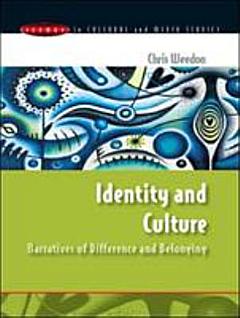 Identity And Culture: Narratives Of Difference And Belonging