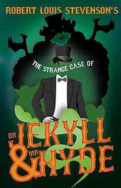 Robert Louis Stevenson\'s The Strange Case of Dr. Jekyll and Mr. Hyde