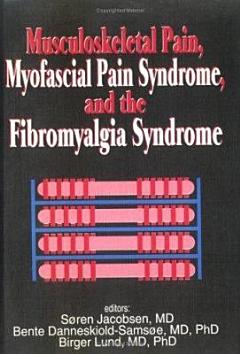 Musculoskeletal Pain, Myofascial Pain Syndrome, and the Fibromyalgia Syndrome