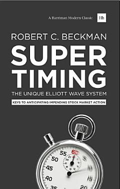 Supertiming: The Unique Elliott Wave System