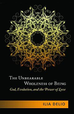 The Unbearable Wholeness of Being